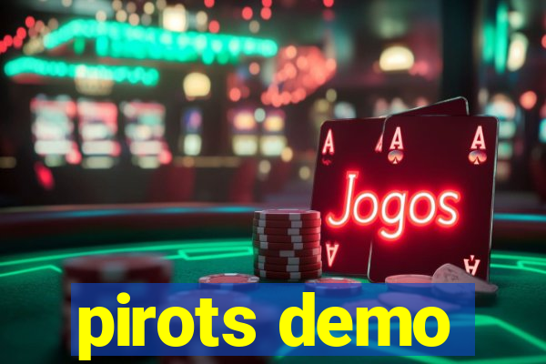 pirots demo